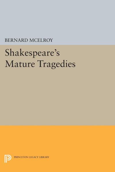 Shakespeare’s Mature Tragedies