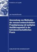 Anwendung von Methoden der ressourcenbeschränkten Projektplanung mit multiplen Ausführungsmodi in der betriebswirtschaftlichen Praxis