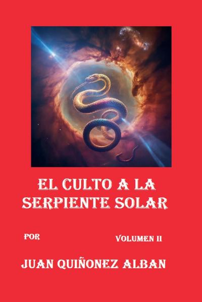 El Culto a la Serpiente Solar (Volumen II)
