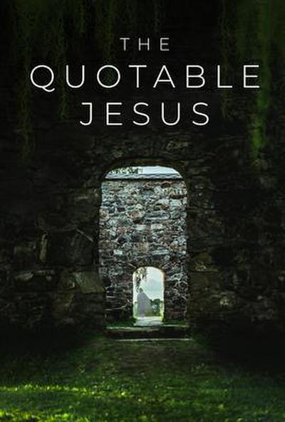 The Quotable Jesus