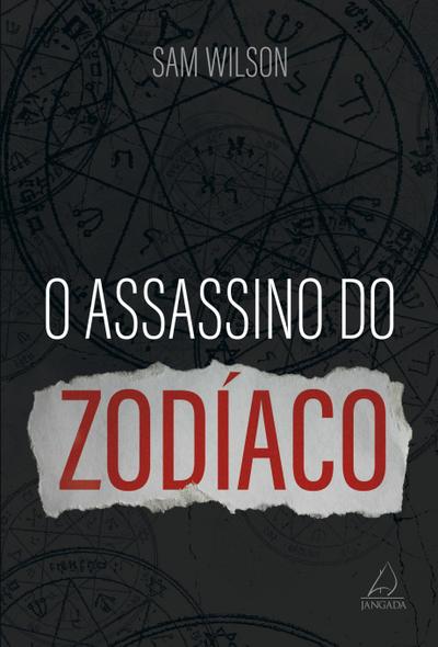 O ASSASSINO DO ZODÍACO