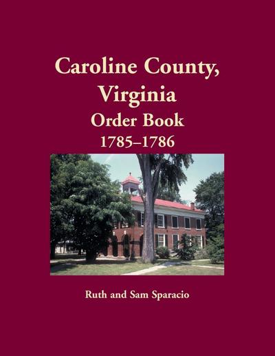 Caroline County, Virginia Order Book, 1785-1786