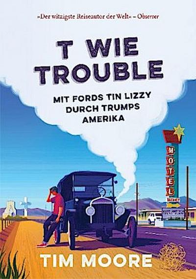T wie Trouble