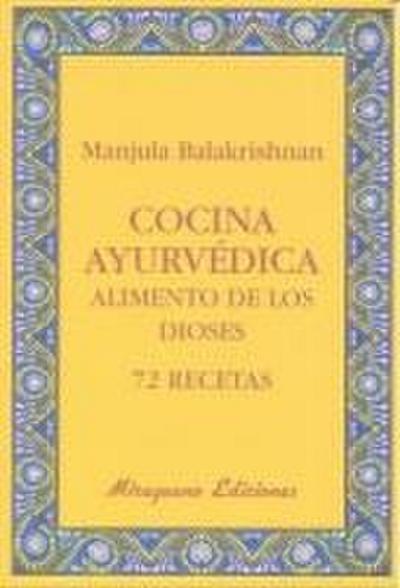 Cocina ayuvédica : alimento de los dioses : 72 recetas
