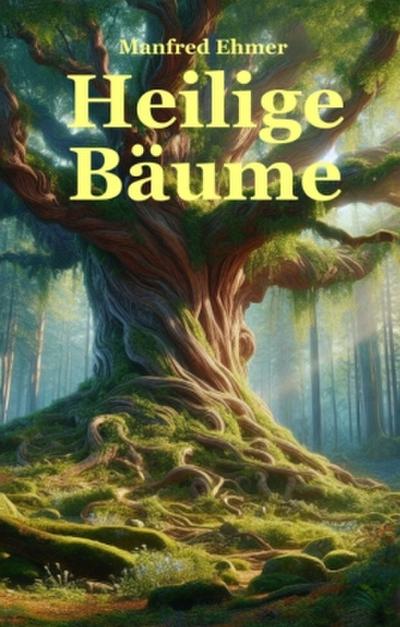 Heilige Bäume