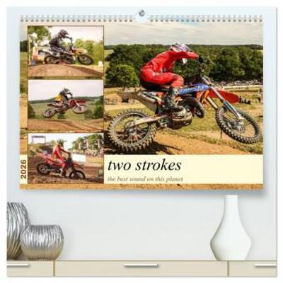 two strokes the best sound on this planet (hochwertiger Premium Wandkalender 2026 DIN A2 quer), Kunstdruck in Hochglanz