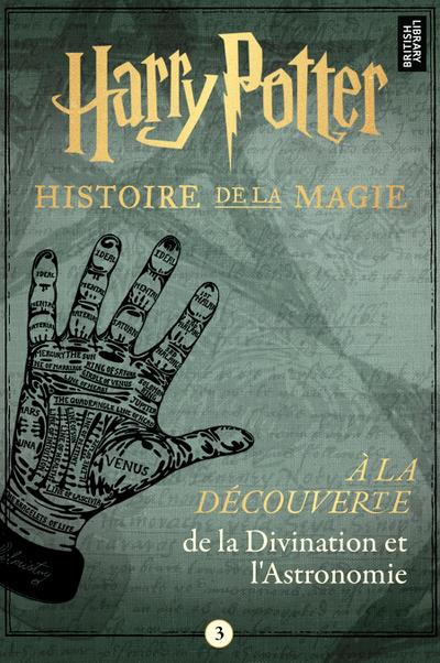 Harry Potter: À la découverte de la Divination et l’Astronomie
