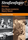 Straßenfeger 06: Melissa + Ein Mann namens Harry Brent