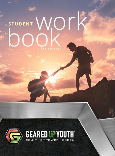 Geared Up Youth(TM) Student Workbook