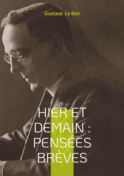 Hier et Demain : Pensées brèves