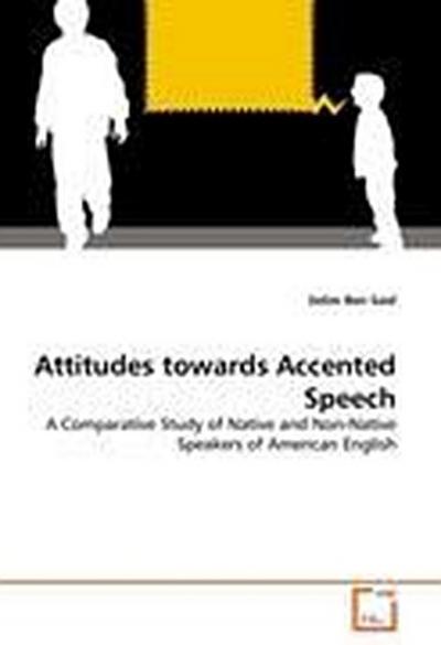 Attitudes towards Accented Speech