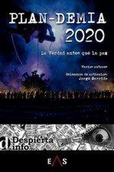 Plan-demia 2020 : la verdad antes que la paz