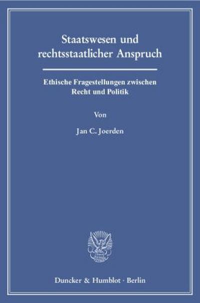 Staatswesen und rechtsstaatlicher Anspruch.