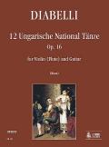 12 ungarische Tänze op.16 für Violine(Flöte) und Gitarre