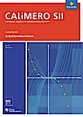 CAliMERO S2 - Computer-Algebra im Mathematikunterricht: Entdecken, Rechnen, Organisieren: Analysis: Schülermaterialien. Sekundarstufe 2