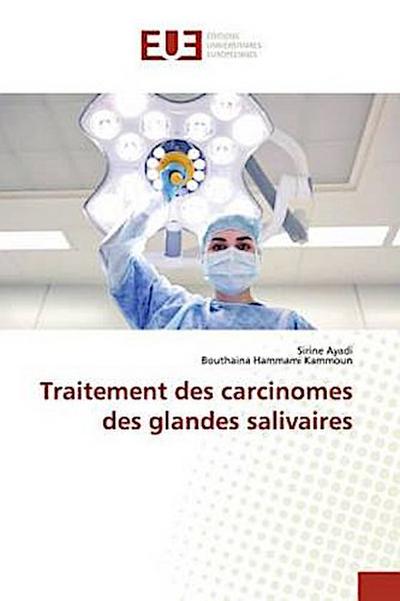 Traitement des carcinomes des glandes salivaires