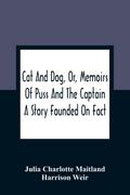 Cat And Dog, Or, Memoirs Of Puss And The Captain