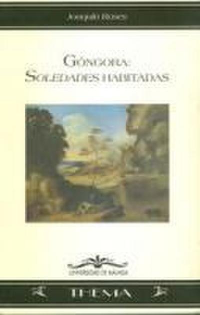 Góngora : soledades habitadas - Joaquín Roses Lozano