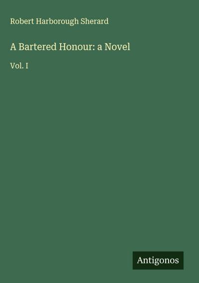 A Bartered Honour: a Novel