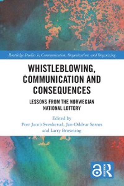 Whistleblowing, Communication and Consequences