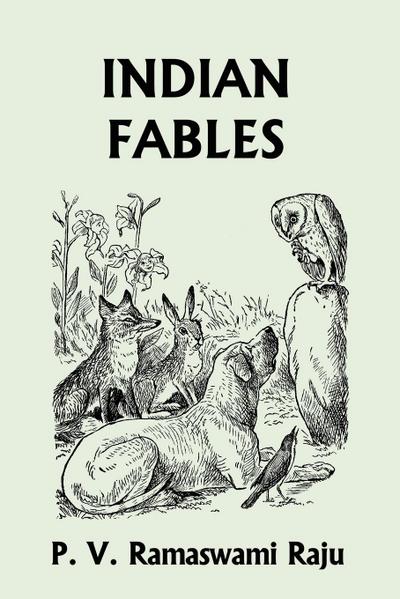 Indian Fables (Yesterday’s Classics)