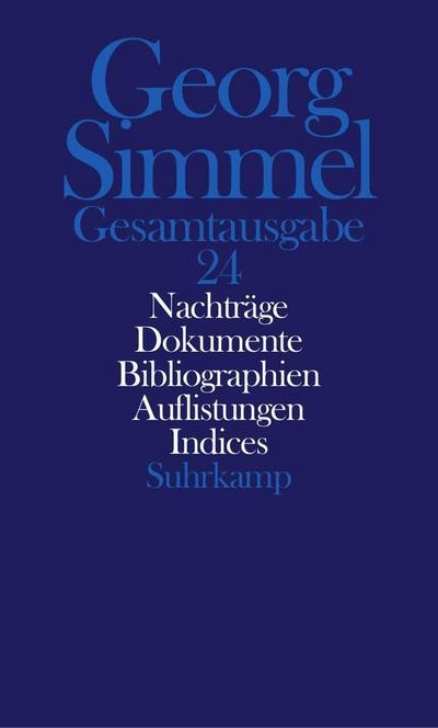 Gesamtausgabe Nachträge. Dokumente. Gesamtbibliographie. Übersichten. Indices