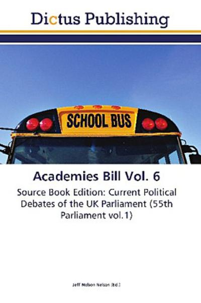 Academies Bill Vol. 6