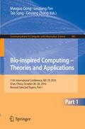 Bio-inspired Computing - Theories and Applications