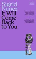It Will Come Back to You