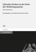 Liberales Denken in der Krise der Weltkriegsepoche