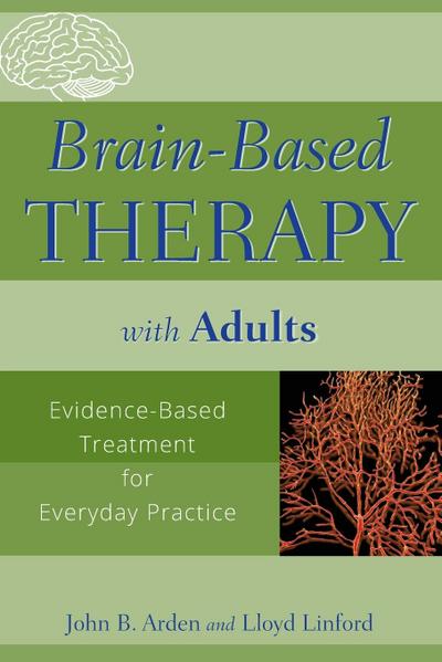Brain-Based Therapy with Adults