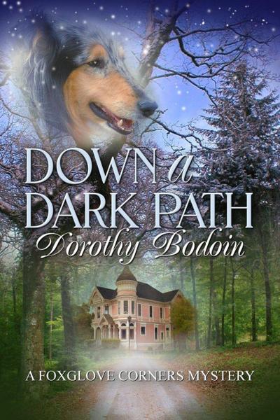 Down a Dark Path (A Foxglove Corners Mystery, #22)