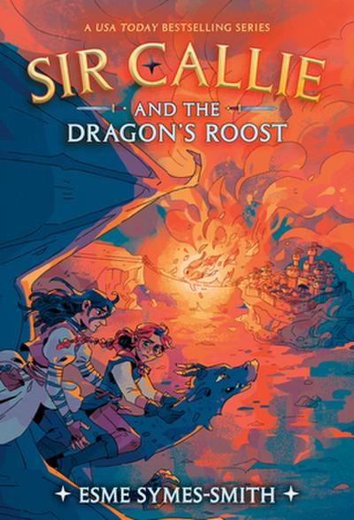 Sir Callie and the Dragon’s Roost