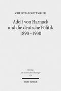 Adolf von Harnack und die deutsche Politik 1890-19
