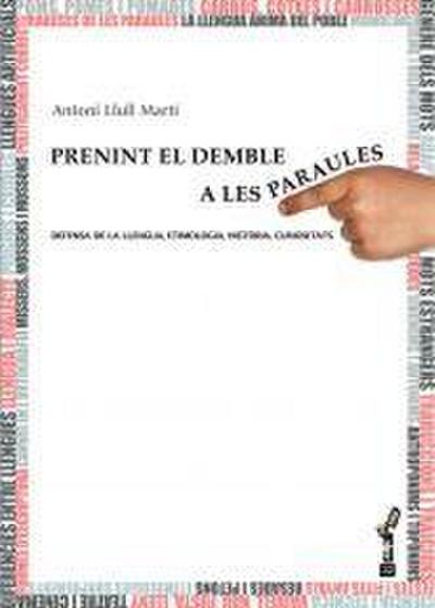 Prenint el demble a les paraules : defensa de la llengua, etimologia, historia, curiositats