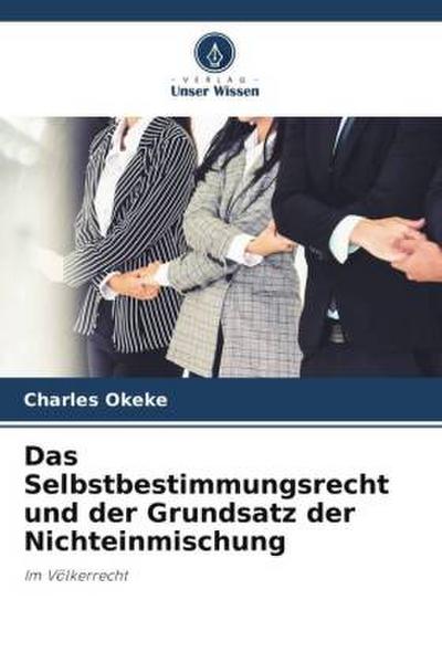 Das Selbstbestimmungsrecht und der Grundsatz der Nichteinmischung
