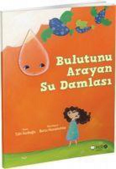Bulutunu Arayan Su Damlasi