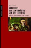 Karl Kraus und sein Verhältnis zum (Ost-)Judentum