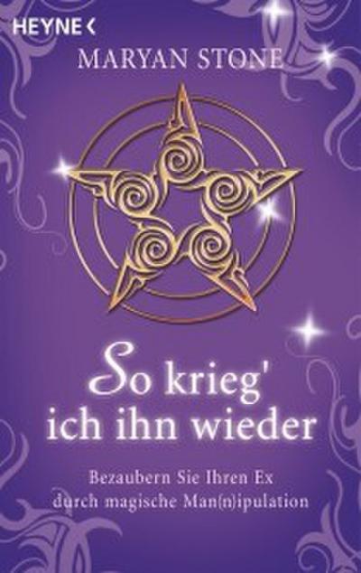 So krieg’ ich ihn wieder
