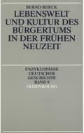 Lebenswelt und Kultur des Bürgertums in der Frühen Neuzeit