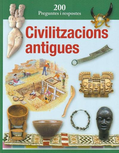 Muns Cabot, M: Civilitzacions antigues : 200 preguntes i res