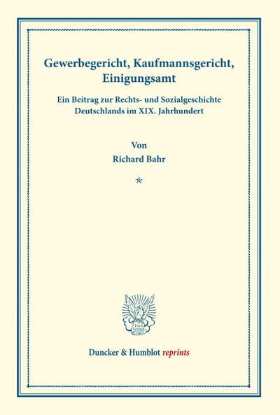 Gewerbegericht, Kaufmannsgericht, Einigungsamt.
