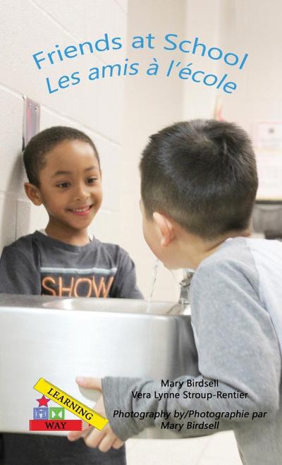 Friends at School/ Les amis a`l’e`cole