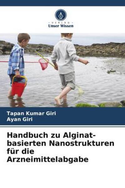Handbuch zu Alginat-basierten Nanostrukturen für die Arzneimittelabgabe