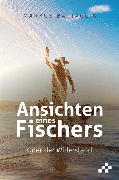 Battaglia, M: Ansichten eines Fischers