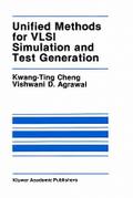 Unified Methods for VLSI Simulation and Test Generation
