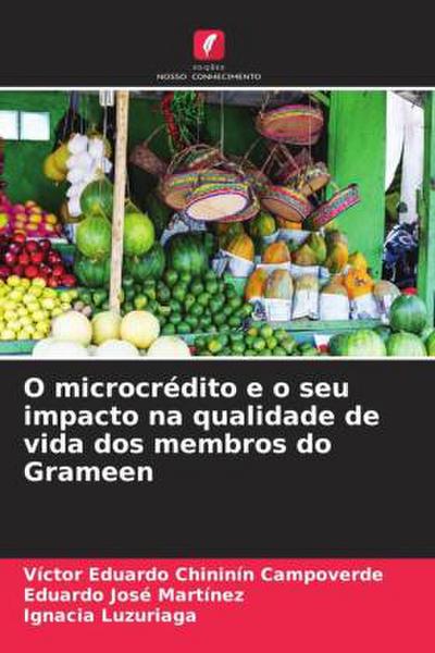 O microcrédito e o seu impacto na qualidade de vida dos membros do Grameen