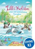 Lilli Kolibri (Band 3) - Das verwunschene Paradies