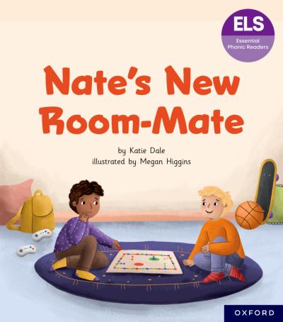 Essential Letters and Sounds: Essential Phonic Readers: Oxford Reading Level 7: Nate’s New Room Mate