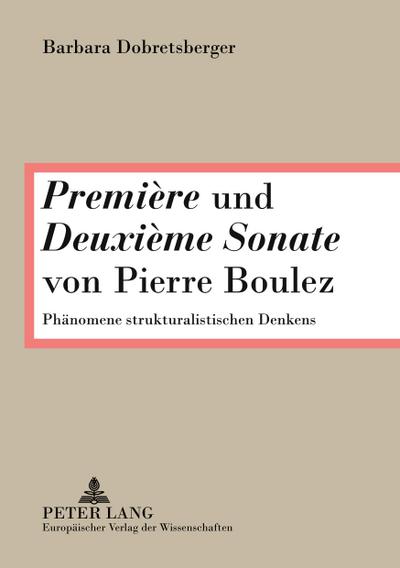 ’Première’ und ’Deuxième Sonate’ von Pierre Boulez